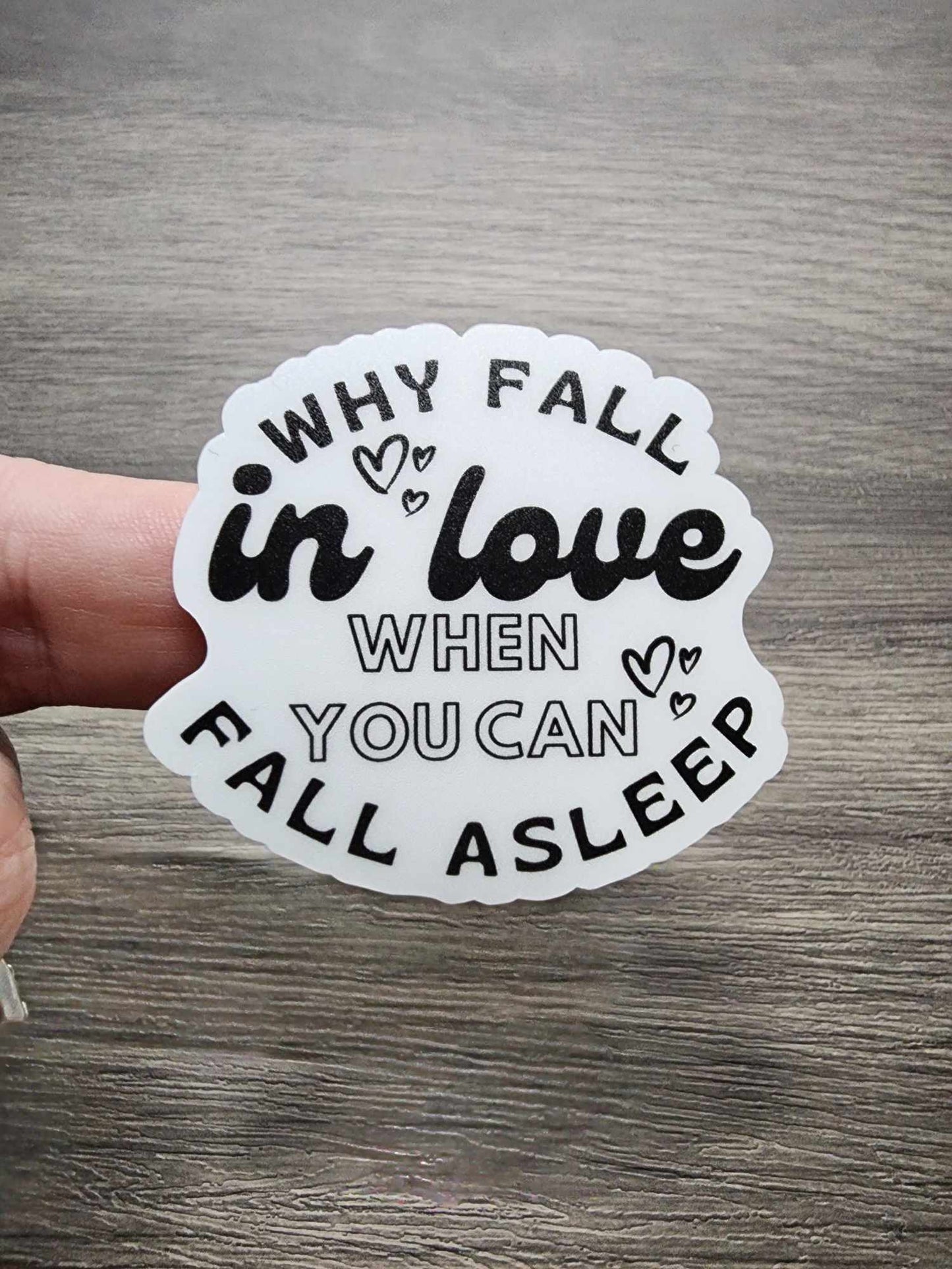 Why Fall in Love | Vinyl Sticker