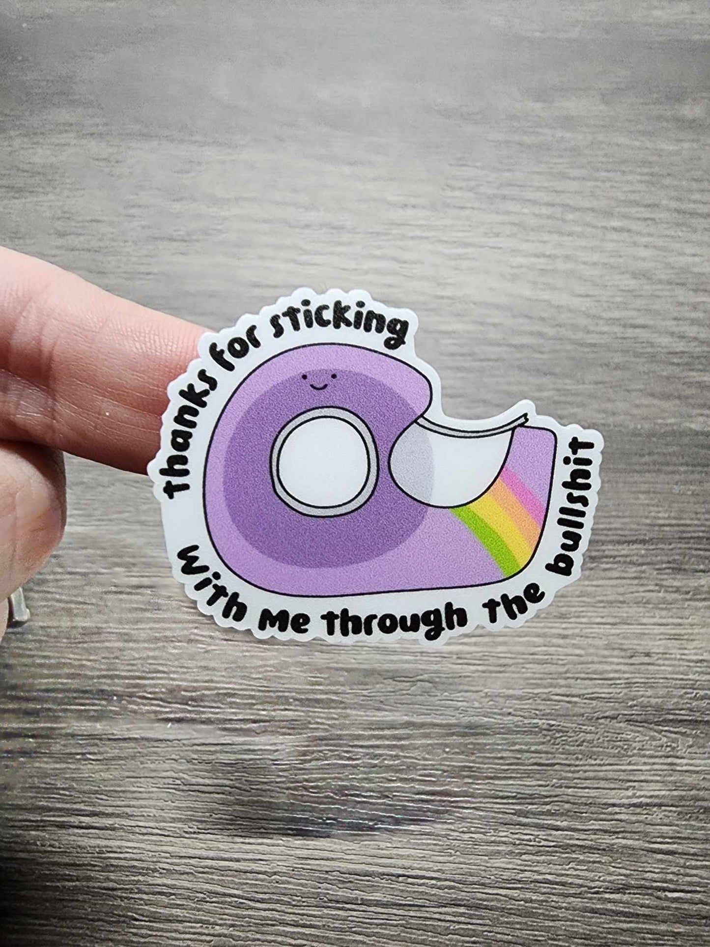 Thanks for Sticking With Me | Vinyl Sticker