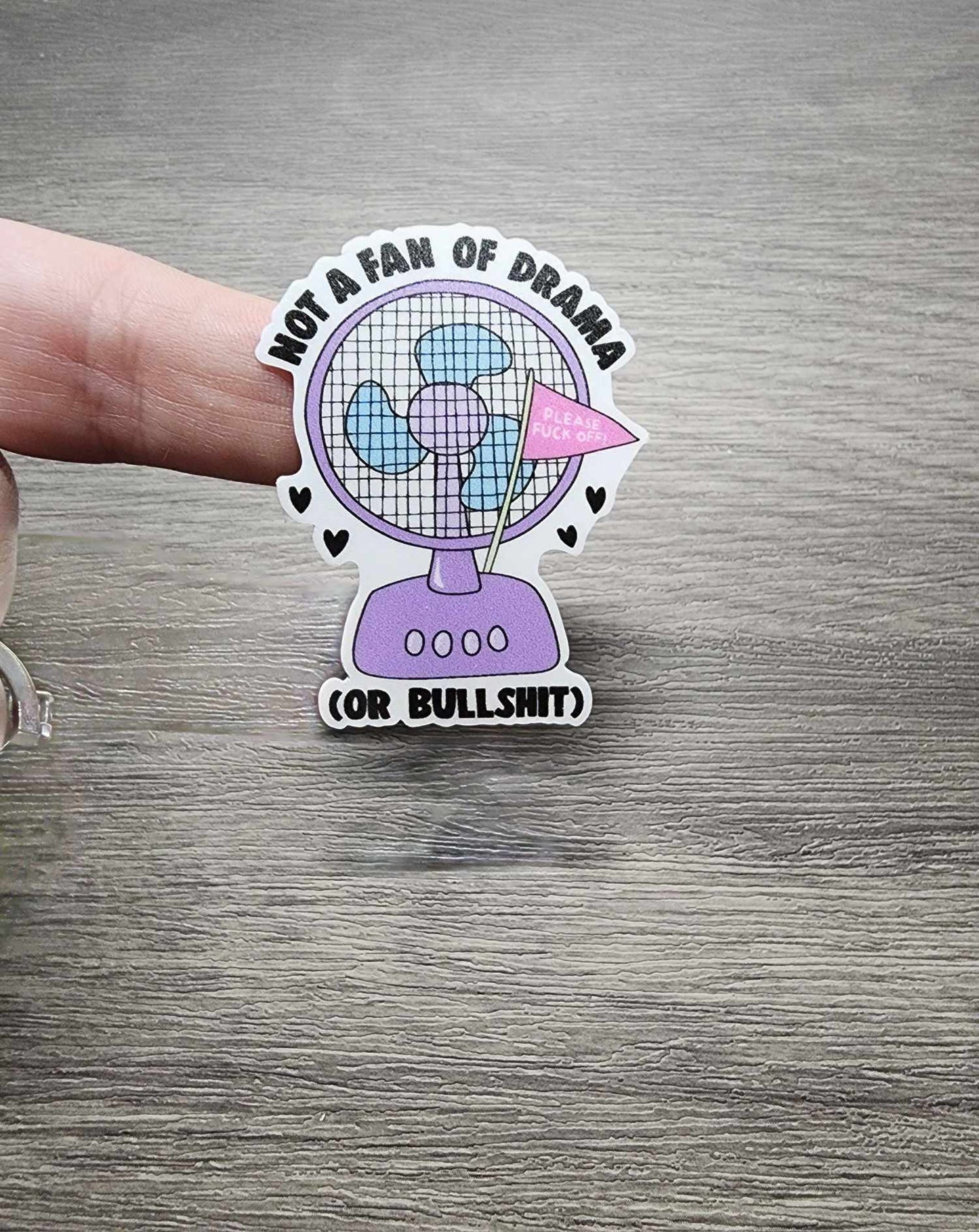 Not a Fan of Drama | Vinyl Sticker