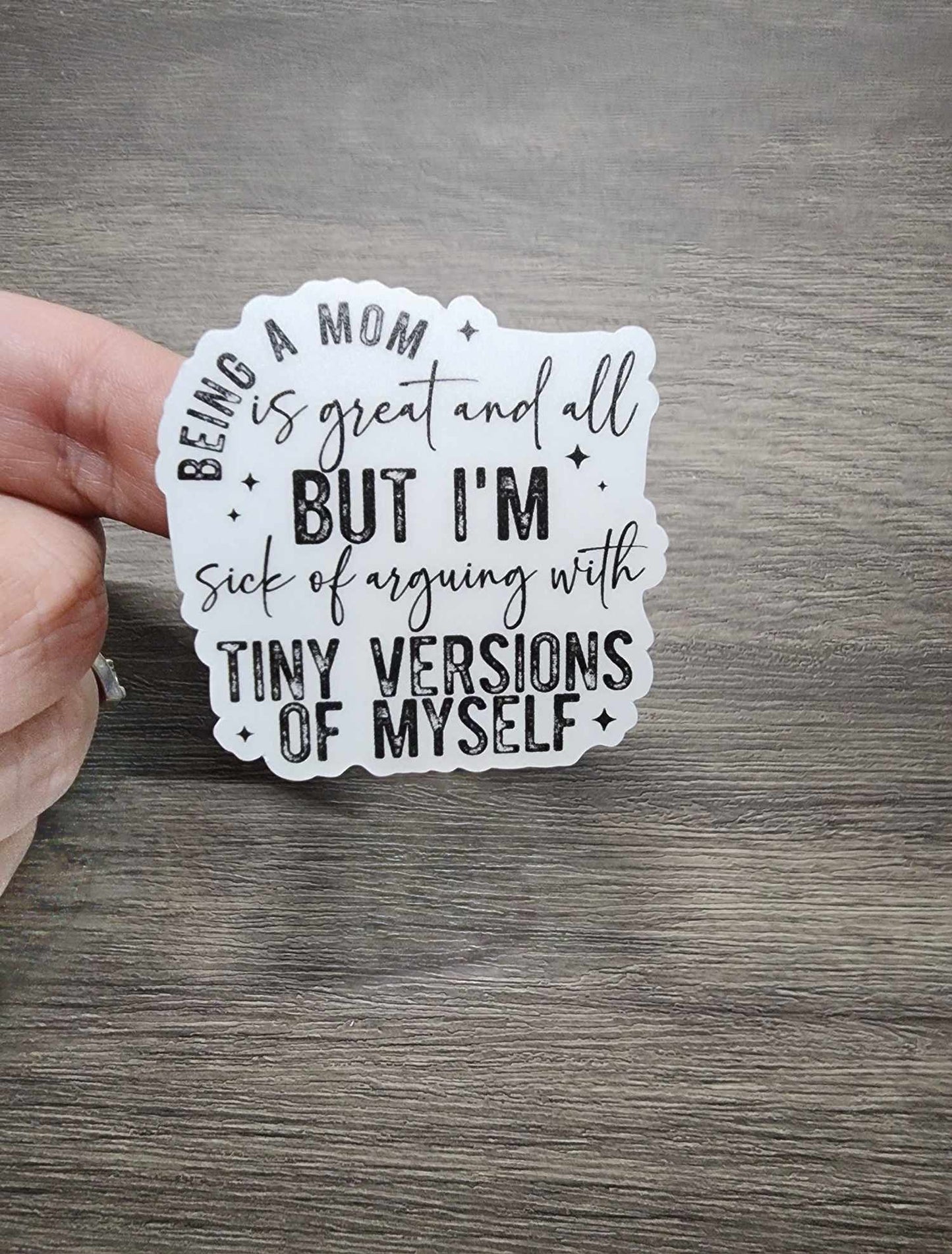 Being a Mom is Great and All | Vinyl Sticker