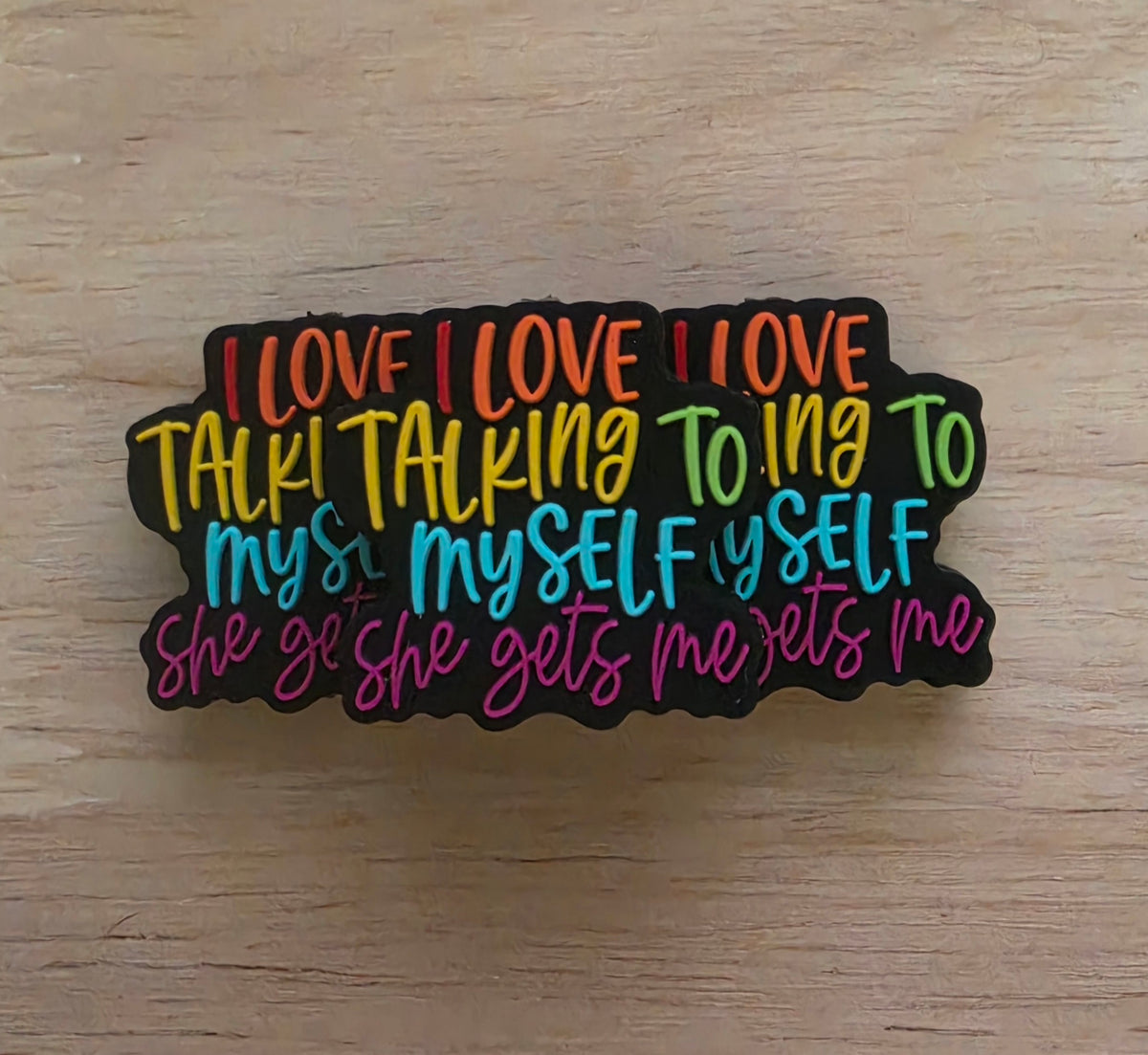 I Love Talking to Myself She Gets Me [Focal Bead]