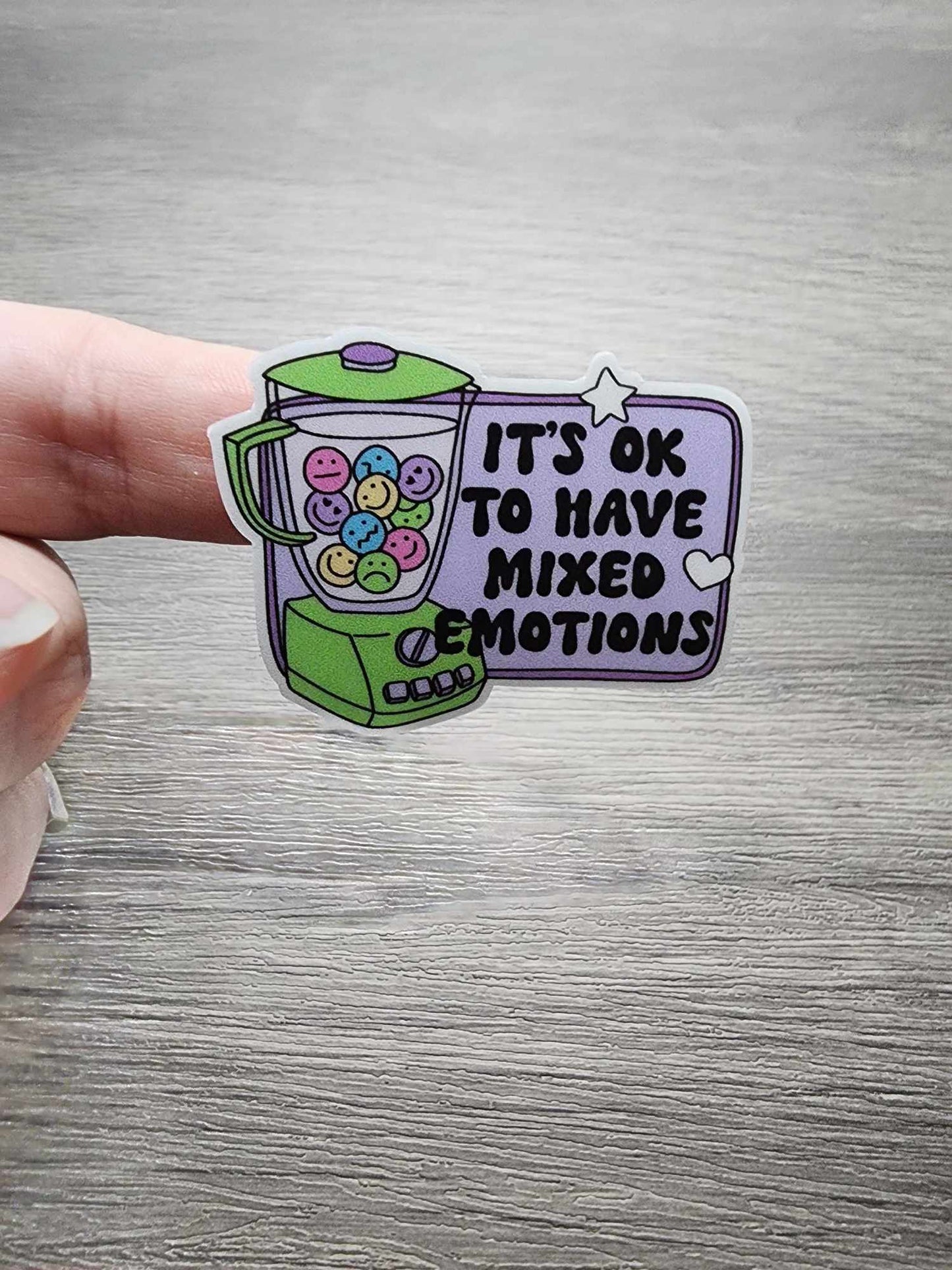 It's Okay to Have Mixed Emotions | Vinyl Sticker